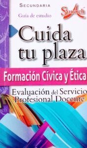 Cuida tu plaza, Formación cívica y ética. Secundaria