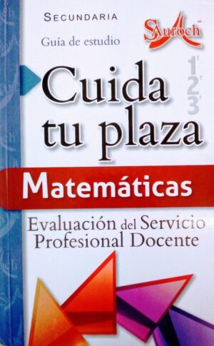 Cuida tu plaza, matemáticas. secundaria
