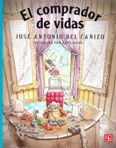 Portada del libro El comprador de vidas de José Antonio del Cañizo, una novela reflexiva catalogada en la categoría de literatura juvenil y publicada por el Fondo de Cultura Económica.