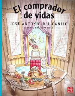 Portada del libro El comprador de vidas de José Antonio del Cañizo, una novela reflexiva catalogada en la categoría de literatura juvenil y publicada por el Fondo de Cultura Económica.
