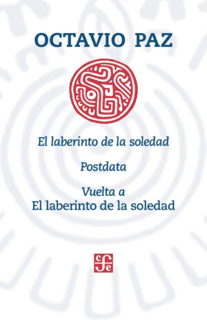 El laberinto de la soledad, Postdata, Vuelta a El laberinto de la soledad-el puente