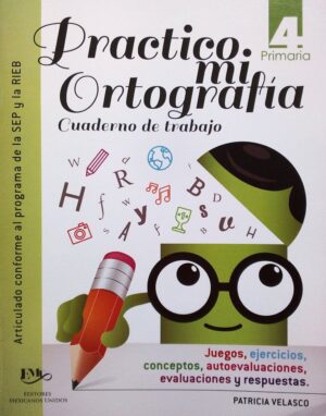 Practico mi ortografía 4, Primaria