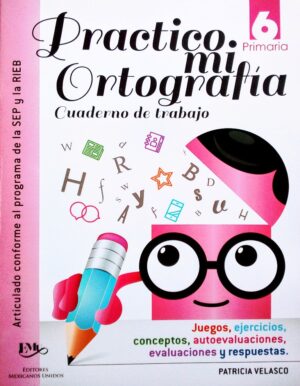 Practico mi ortografía 6, Primaria