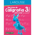 Portada del libro Ejercicios de caligrafía 3 de Equipo Editorial Larousse, una guía esencial sobre cuaderno de grafomotricidad.