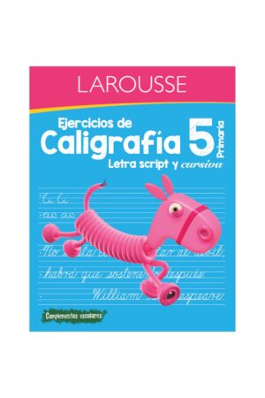 Portada del libro Ejercicios de caligrafía 5 de Equipo Editorial Larousse, una guía esencial sobre cuaderno de caligrafía para primaria.