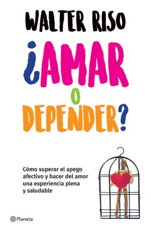 Amar o depender.