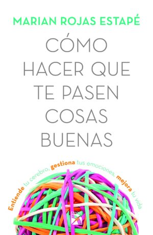Como hacer que te pasen cosas buenas