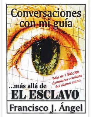 Conversaciones con mi guía...más allá de el esclavo.