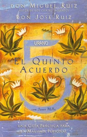 El Quinto Acuerdo: Libro de Desarrollo Personal y Sabiduría Tolteca