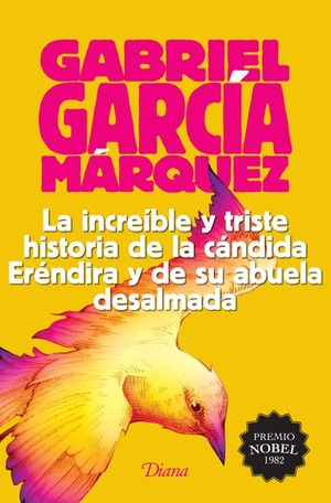 Increíble y triste historia de la Cándida Eréndira y de su abuela desalmada