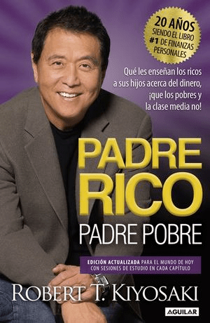 Padre rico padre pobre.
