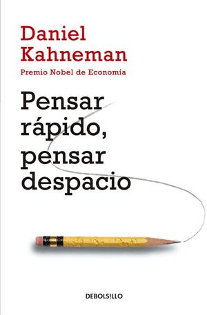 Pensar rápido, pensar despacio.