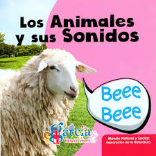 Los animales y sus sonidos.