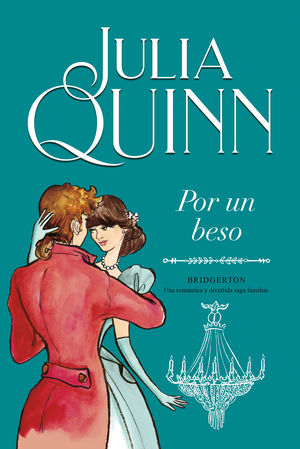 Por un Beso: Novela Romántica de Época de la Saga Bridgerton