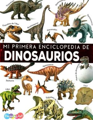 Mi primera enciclopedia de dinosaurios