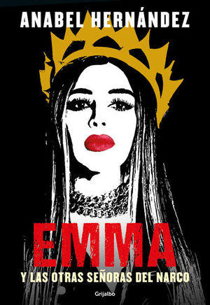 Emma, Y Las Otras Señoras del narco