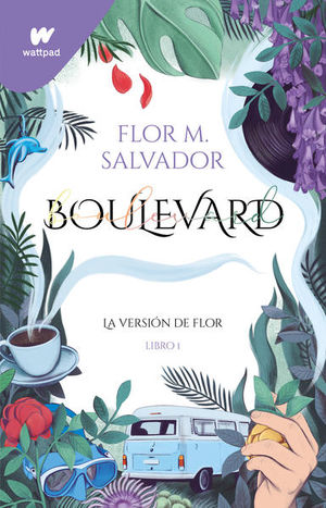 Boulevard. La versión de Flor / libro 1