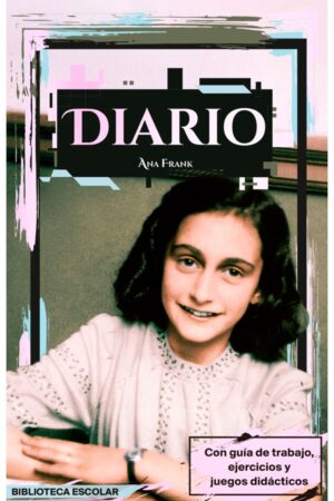 Portada del libro Diario de Ana Frank de Ana Frank, colección Biblioteca Escolar en edición abreviada, un testimonio histórico conmovedor y clásico imprescindible de la literatura escolar.