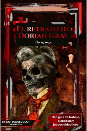 Portada del libro El Retrato de Dorian Gray de Oscar Wilde, colección Biblioteca Escolar en edición abreviada, un clásico imprescindible de la literatura universal y narrativa escolar.