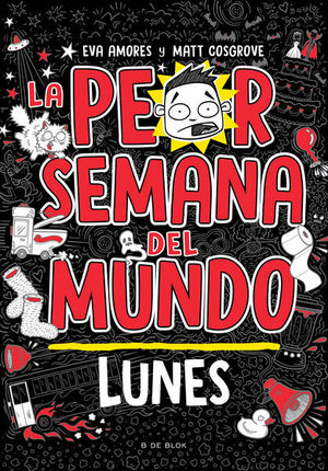 La peor semana del mundo. Lunes