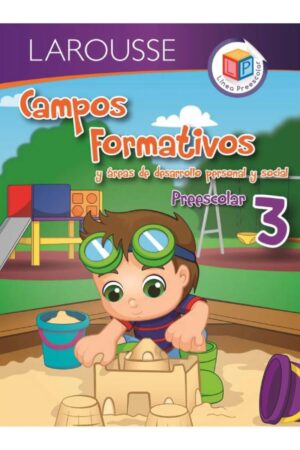 Campos formativos y areas de desarrollo personal y social. Preescolar 3
