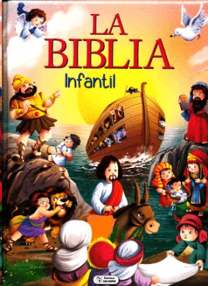 Portada del libro La Biblia Infantil de Varios Autores, una guía esencial sobre historias bíblicas para niños con ilustraciones coloridas y lenguaje sencillo.