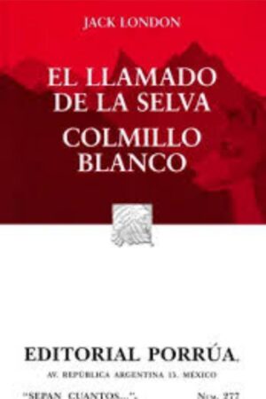 Portada del libro El llamado de la selva / Colmillo blanco de Jack London, un clásico de Literatura sobre la naturaleza y la vida salvaje.