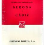 Portada del libro Episodios Nacionales: Gerona / Cádiz de Benito Pérez Galdós, una obra fundamental de Literatura y novela histórica sobre la Guerra de la Independencia Española.
