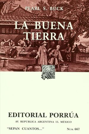 La buena tierra de Pearl S. Buck - Novela Clásica de la Vida en China