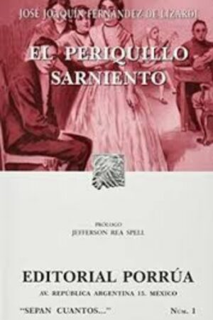 Portada del libro El Periquillo Sarniento de José Joaquín Fernández de Lizardi, una pieza fundamental de Literatura y narrativa clásica mexicana.