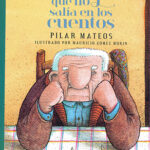 Portada del libro El viejo que no salía en los cuentos de Pilar Mateos, una historia ilustrada clasificada en la categoría de literatura infantil y editada por el Fondo de Cultura Económica.