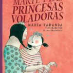 Portada del libro Marte y las princesas voladoras de María Baranda, un cuento ilustrado sobre la diversidad clasificado en la categoría de literatura infantil.