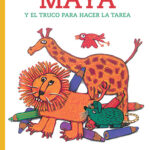 Portada del libro Maya y el truco para hacer la tarea de Jo Pestum, una historia educativa y recreativa clasificada en la categoría de literatura infantil publicada por el Fondo de Cultura Económica.