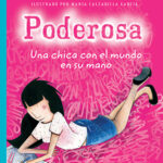 Portada del libro Poderosa. Una chica con el mundo en su mano de Sérgio Klein, una novela de fantasía clasificada en la categoría de literatura juvenil publicada por el Fondo de Cultura Económica.