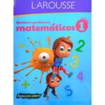 Portada del libro Ejercicios y Problemas Matemáticos 1 Primaria de Larousse Ediciones, una guía esencial sobre ejercicios matemáticos primaria.