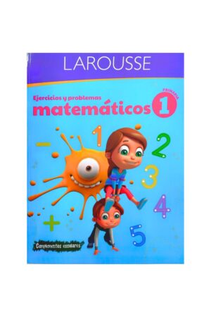 Portada del libro Ejercicios y Problemas Matemáticos 1 Primaria de Larousse Ediciones, una guía esencial sobre ejercicios matemáticos primaria.