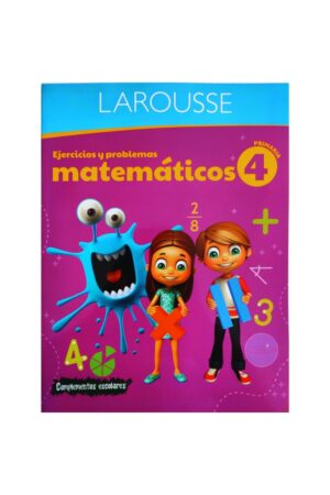 Portada del libro Ejercicios y Problemas Matemáticos 4 Primaria de Larousse Ediciones, una guía esencial sobre ejercicios matemáticos primaria.