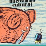 Portada del libro Intercambio cultural de Isol, un divertido relato ilustrado catalogado en la categoría de literatura infantil y publicado por el Fondo de Cultura Económica.