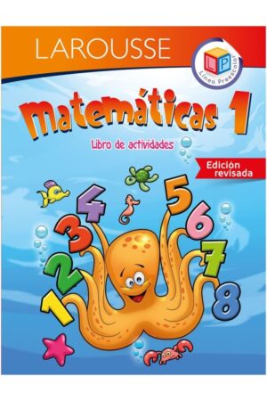 Portada del libro Larousse Matemáticas 1, Libro de Actividades de Ediciones Larousse, una guía esencial sobre libro de actividades matematicas preescolar para la educación y herramientas para el aula.