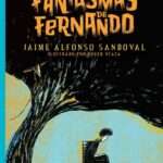 Portada del libro Los fantasmas de Fernando de Jaime Alfonso Sandoval, una novela de misterio catalogada en la categoría de literatura juvenil y publicada por el Fondo de Cultura Económica.