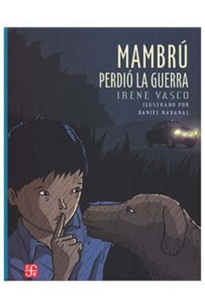 Portada del libro Mambrú perdió la guerra de Irene Vasco, una historia sobre resiliencia infantil y superación ante conflictos sociales.