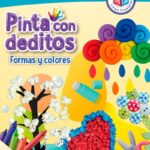 Portada del libro Pinta Con Deditos. Formas Y Colores de Ediciones Larousse Infantil, una guía esencial sobre libro de pintura dactilar preescolar larousse para la educación y herramientas para el aula.