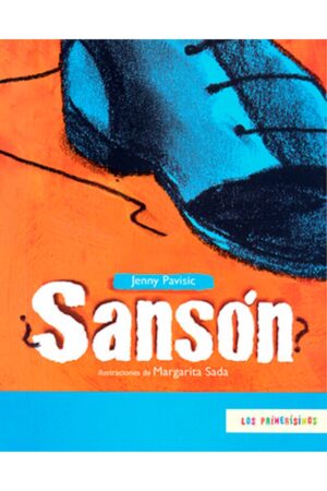 Portada del libro ¿Sansón? de Jenny Pavisic, un cuento ilustrado sobre la aceptación y la autoestima clasificado en la categoría de literatura infantil y publicado por el Fondo de Cultura Económica.