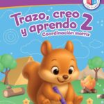 Portada del libro Trazo Creo y Aprendo 2 de Ediciones Larousse, una guía esencial sobre cuaderno de coordinacion motriz segundo grado larousse para la educación y herramientas para el aula.
