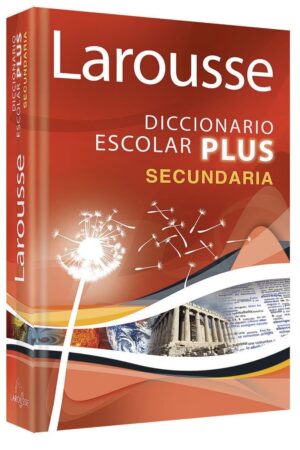 Portada del libro Diccionario Escolar Plus Secundaria de Larousse Editorial, una guía esencial sobre diccionario escolar para secundaria y herramientas para el aula.