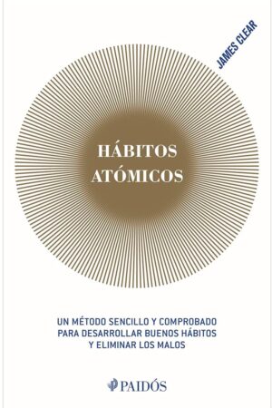 Portada del libro Hábitos atómicos de James Clear, una guía esencial sobre el desarrollo de buenos hábitos y crecimiento personal.