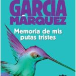Portada del libro Memoria de mis putas tristes de Gabriel García Márquez, una obra imprescindible de la literatura y la novela clásica.